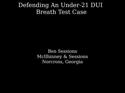 Defending an Under-21 Breath Test Case title slide